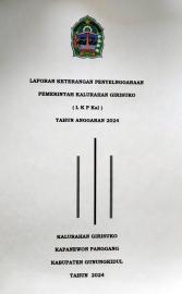 LAPORAN KETERANGAN PENYELNGGARAAN PEMERINTAH KALURAHAN GIRISUKO TAHUN ANGGARAN 2024